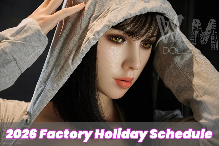 2026 Sex Doll Factory Holiday Schedule