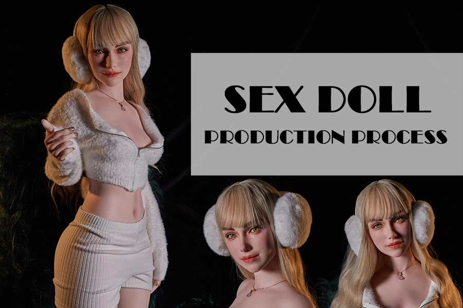 Sex Doll Production Process